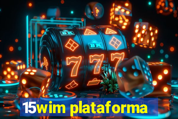 15wim plataforma